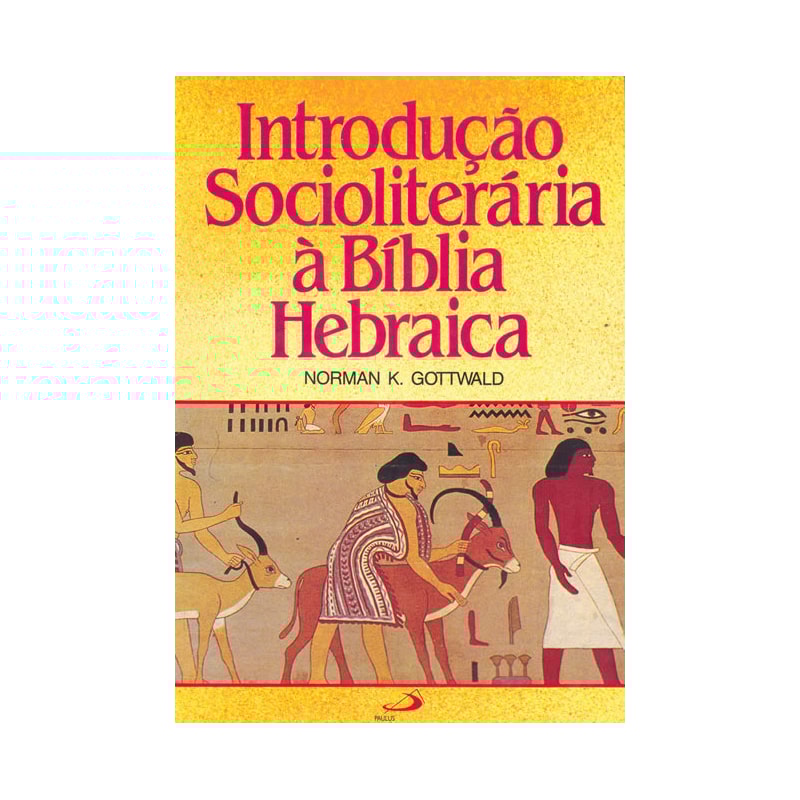 Introdução socioliterária à Bíblia hebraica