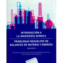Introducción a la ingeniería química. problemas resueltos de balances de materia y energía
