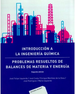 Introducción a la ingeniería química. problemas resueltos de balances de materia y energía
