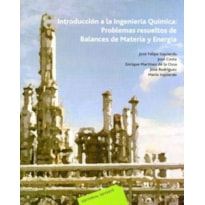 Introducción a la ingeniería química-problemas resueltos de balances de materia y energia