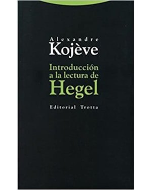INTRODUCCION A LA LECTURA DE HEGEL