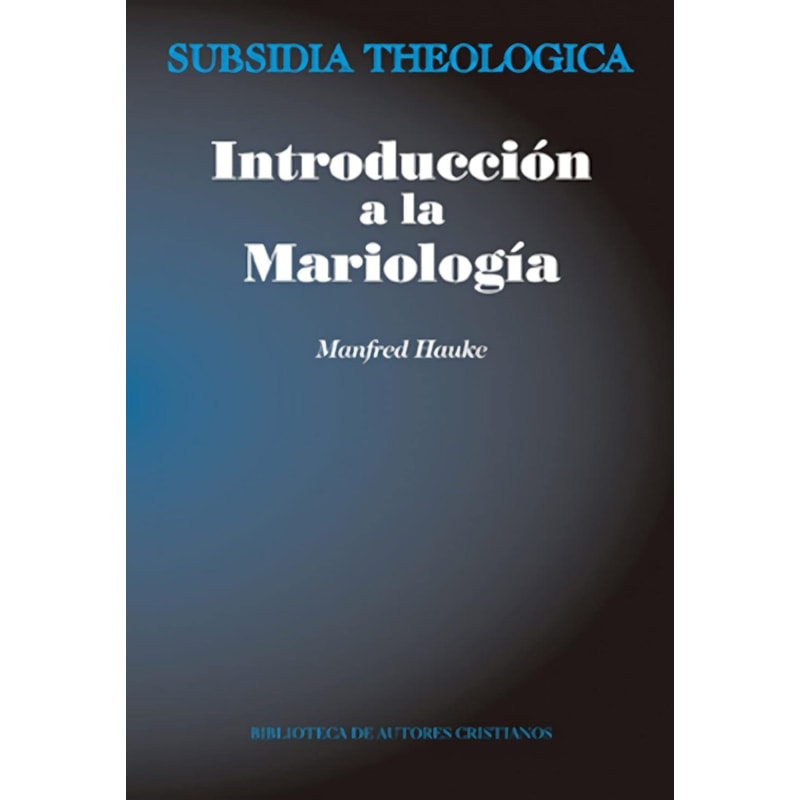 INTRODUCCION A LA MARIOLOGIA