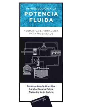 Introducción a la potencia fluida. neumática e hidráulica para ingenieros