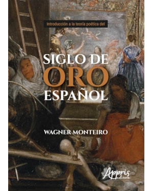 INTRODUCCIÓN A LA TEORÍA POÉTICA DEL SIGLO DE ORO ESPAÑOL