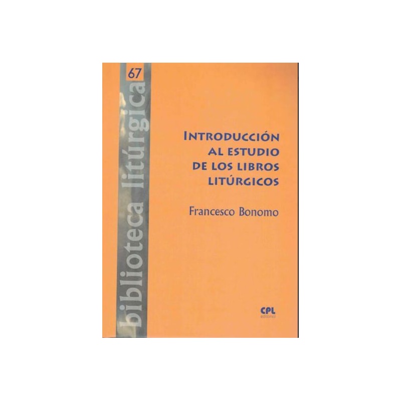 INTRODUCCION AL ESTUDIO DE LOS LIBROS LITURGICOS