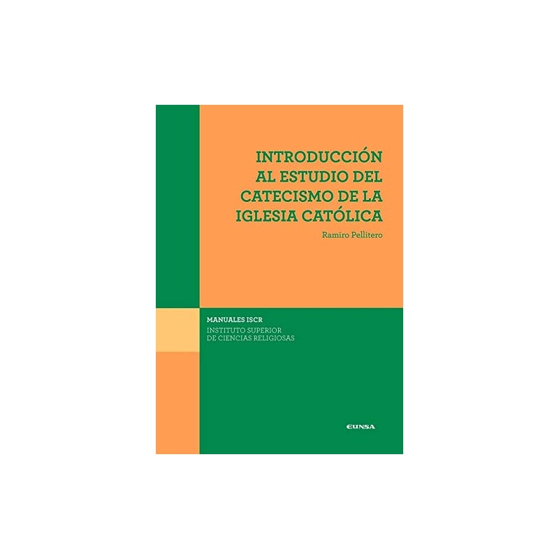 INTRODUCCIÓN AL ESTUDIO DEL CATECISMO DE LA IGLESIA CATÓLICA