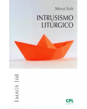 INTRUSISMO LITURGICO (EMAUS 168)