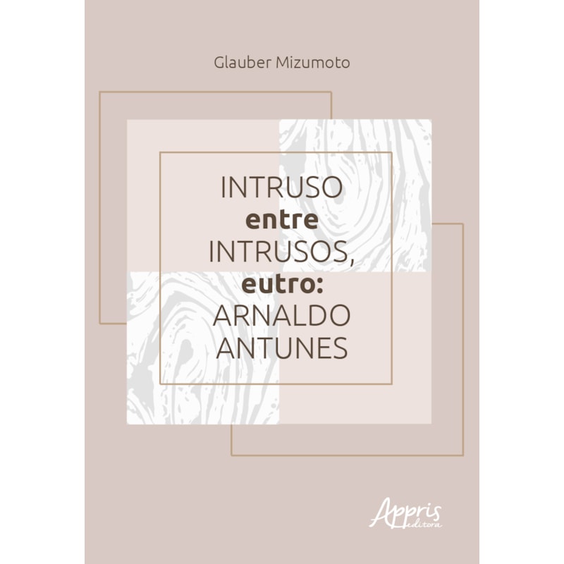 INTRUSO ENTRE INTRUSOS, EUTRO: ARNALDO ANTUNES