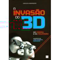 INVASAO DO 3D NO CINEMA E NA TELEVISAO, A