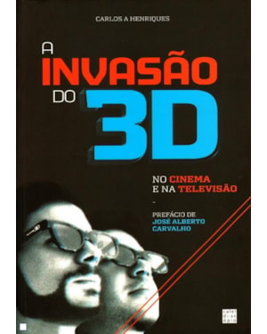 INVASAO DO 3D NO CINEMA E NA TELEVISAO, A