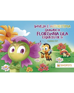 Inveja e autoestima: quando a florzinha Lila esqueceu de si