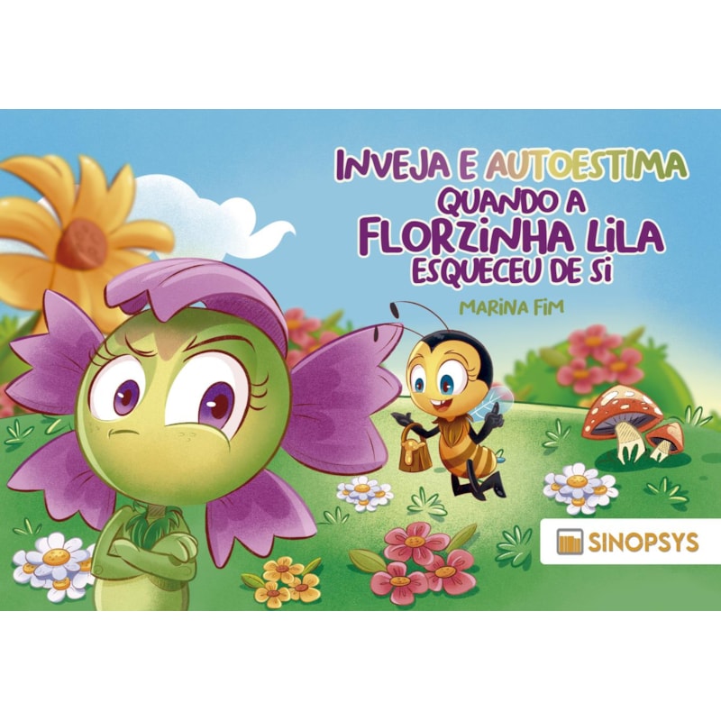 Inveja e autoestima: quando a florzinha Lila esqueceu de si