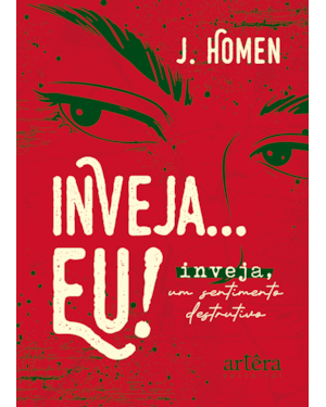 INVEJA... EU!: INVEJA, UM SENTIMENTO DESTRUTIVO