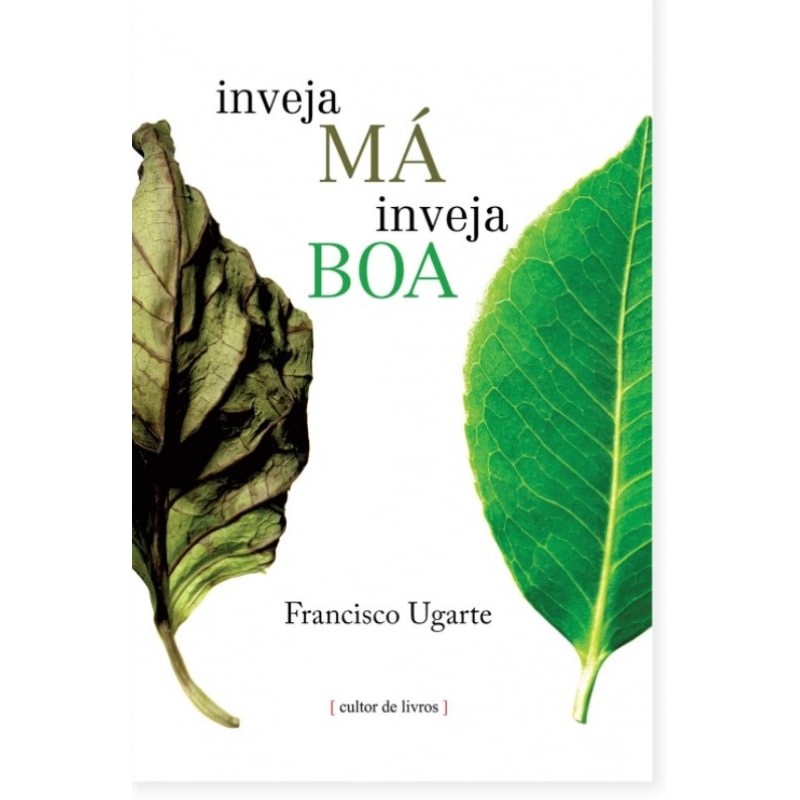 Inveja má, inveja boa