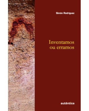 INVENTAMOS OU ERRAMOS