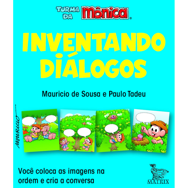 INVENTANDO DIÁLOGOS: VOCÊ COLOCA AS IMAGENS NA ORDEM E CRIA A CONVERSA
