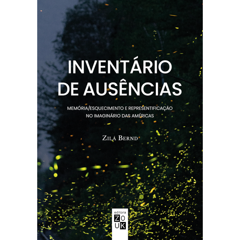 INVENTÁRIO DE AUSÊNCIAS - MEMÓRIA/ESQUECIMENTO E REPRESENTIFICAÇÃO NO IMAGINÁRIO DAS AMÉRICAS