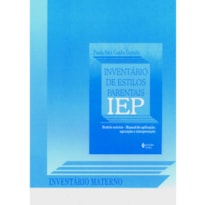 INVENTÁRIO DE ESTILOS PARENTAIS IEP - INVENTÁRIO MATERNO