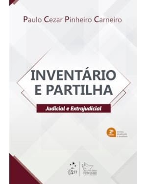 INVENTÁRIO E PARTILHA - JUDICIAL E EXTRAJUDICIAL - 2ª EDIÇÃO 2022