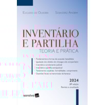 INVENTÁRIO E PARTILHA - TEORIA E PRÁTICA - 28ª EDIÇÃO 2024