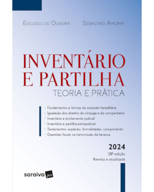 INVENTÁRIO E PARTILHA - TEORIA E PRÁTICA - 28ª EDIÇÃO 2024