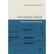 INVENTÁRIO MORAL: CONFIDÊNCIAS DE UM PROMOTOR DE JUSTIÇA