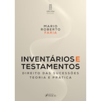 INVENTÁRIOS E TESTAMENTOS - 10ª ED - 2022