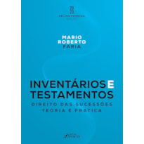 INVENTÁRIOS E TESTAMENTOS: DIREITO DAS SUCESSÕES - 11ª ED - 2023