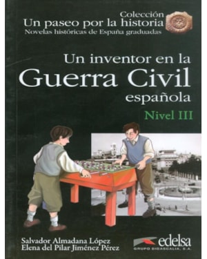 INVENTOR EN LA GUERRA CIVIL ESPANOLA, UN - NIVEL 3 (B1)