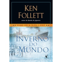 INVERNO DO MUNDO (TRILOGIA O SÉCULO - LIVRO 2)