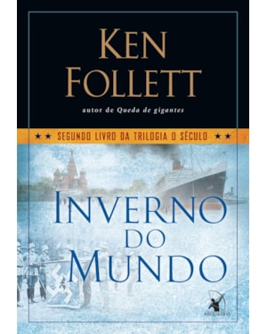 INVERNO DO MUNDO (TRILOGIA O SÉCULO - LIVRO 2)