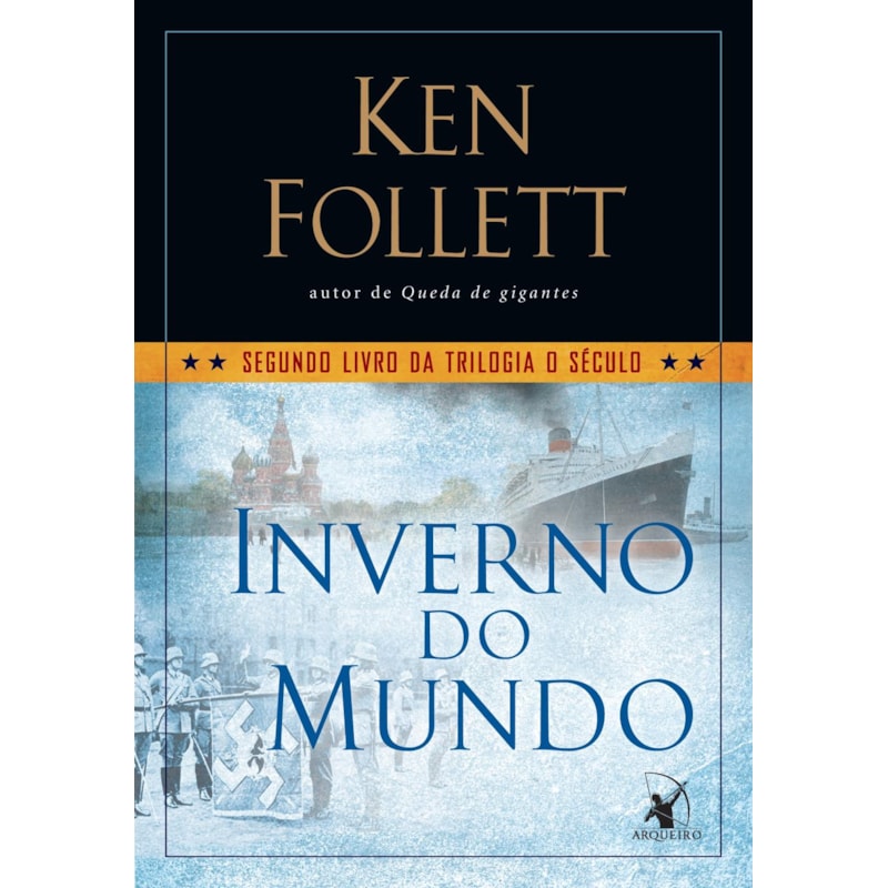 INVERNO DO MUNDO (TRILOGIA O SÉCULO - LIVRO 2)