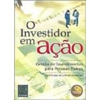 INVESTIDOR EM ACAO, O - GESTAO DE INVESTIMENTO PARA...