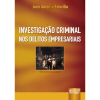 INVESTIGAÇÃO CRIMINAL NOS DELITOS EMPRESARIAIS