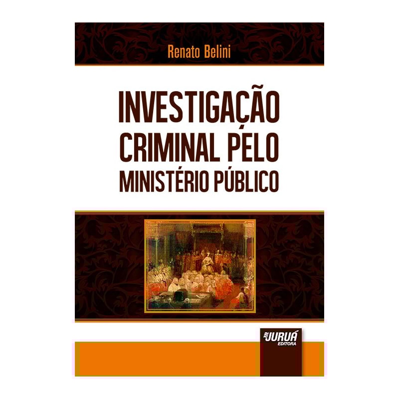 INVESTIGAÇÃO CRIMINAL PELO MINISTÉRIO PÚBLICO
