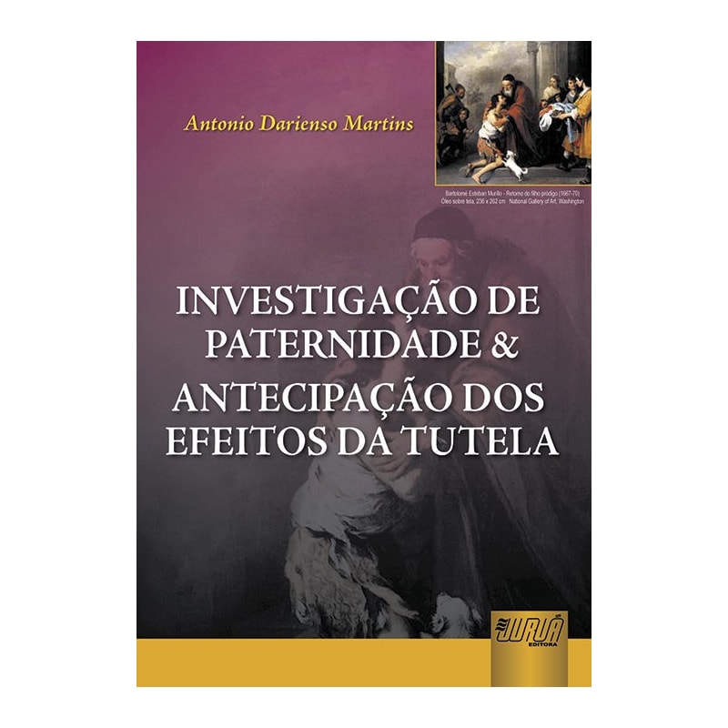 INVESTIGAÇÃO DE PATERNIDADE & ANTECIPAÇÃO DOS EFEITOS DA TUTELA