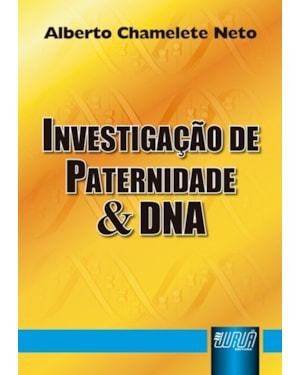 INVESTIGAÇÃO DE PATERNIDADE & DNA