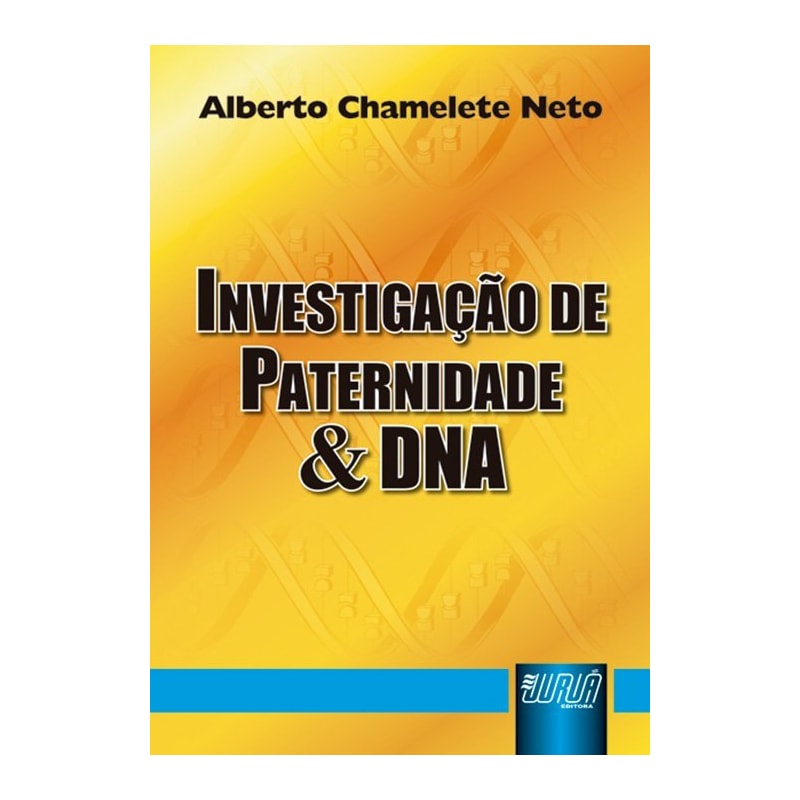 INVESTIGAÇÃO DE PATERNIDADE & DNA