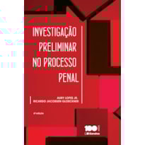 INVESTIGAÇÃO PRELIMINAR NO PROCESSO PENAL - 6ª EDIÇÃO 2014