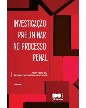 INVESTIGAÇÃO PRELIMINAR NO PROCESSO PENAL - 6ª EDIÇÃO 2014