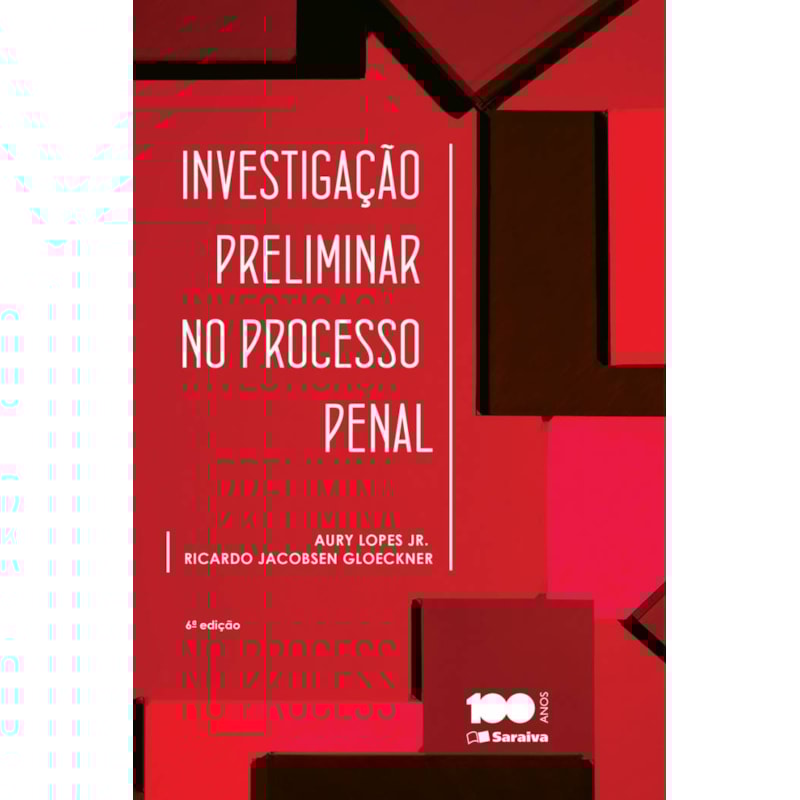 INVESTIGAÇÃO PRELIMINAR NO PROCESSO PENAL - 6ª EDIÇÃO 2014