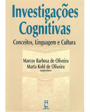 INVESTIGAÇÕES COGNITIVAS: CONCEITOS, LINGUAGEM E CULTURA