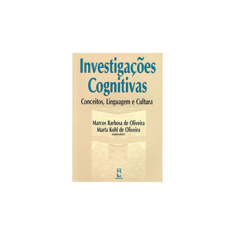 INVESTIGAÇÕES COGNITIVAS: CONCEITOS, LINGUAGEM E CULTURA