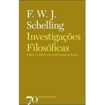 INVESTIGAÇOES FILOSOFICAS SOBRE A ESSENCIA DALIBERDADE HUMANA