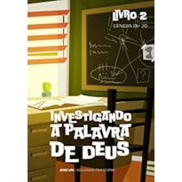 INVESTIGANDO A PALAVRA DE DEUS - ANO 1, LIVRO 2