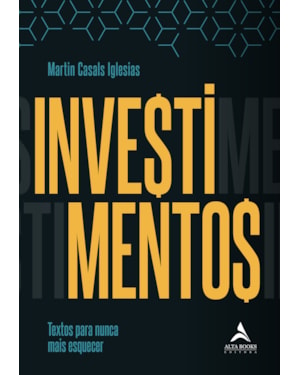 Investimentos: textos para nunca mais esquecer