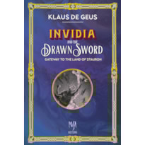 INVIDIA AND THE DRAWN SWORD: GATEWAY TO THE LAND OF STAURON