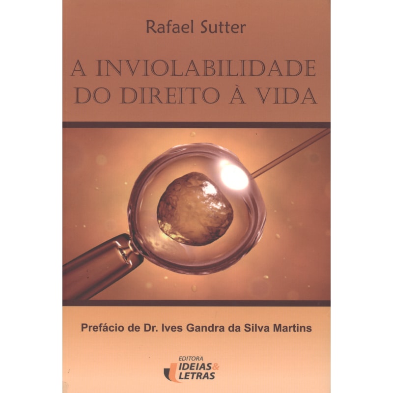 INVIOLABILIDADE DO DIREITO A VIDA , A