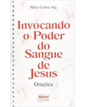 INVOCANDO O PODER DO SANGUE DE JESUS - ORAÇÕES