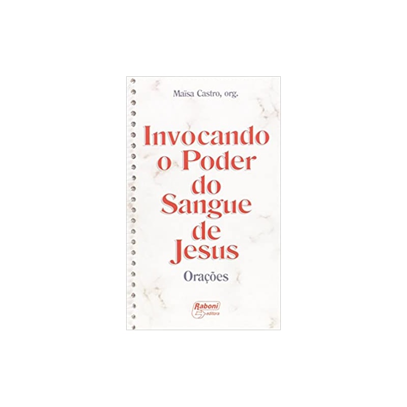 INVOCANDO O PODER DO SANGUE DE JESUS - ORAÇÕES